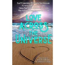 Love Across the Universe: Twelve Stories of Science Fiction Romance Set on Intergalactic Shores Paperback, Stars and Stone Books