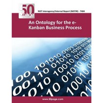 An Ontology for the E-Kanban Business Process Paperback, Createspace Independent Publishing Platform