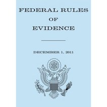 Federal Rules of Evidence: December 1 2011 Paperback, Createspace Independent Publishing Platform