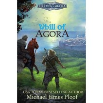 Whill of Agora 2nd Edition: Legends of Agora Paperback, Createspace Independent Publishing Platform