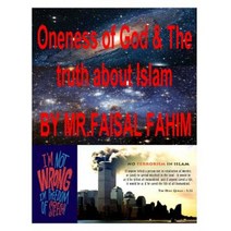Oneness of God & the Truth about Islam Paperback, Createspace Independent Publishing Platform