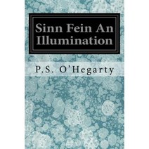 Sinn Fein an Illumination Paperback, Createspace Independent Publishing Platform