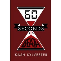 60 Seconds to Death Paperback, Createspace Independent Publishing Platform