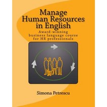 Manage Human Resources in English: Business Language for HR Professionals Paperback, Createspace Independent Publishing Platform