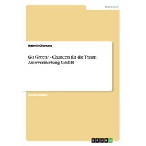Go Green? - Chancen Fur Die Traum Autovermietung Gmbh Paperback, Grin Publishing