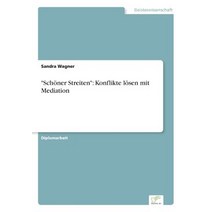Schoner Streiten: Konflikte Losen Mit Mediation Paperback, Diplom.de