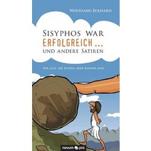 Sisyphos War Erfolgreich ... Und Andere Satiren Hardcover, Novum Publishing