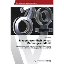 Frauengesundheit Versus Mannergesundheit Paperback, AV Akademikerverlag
