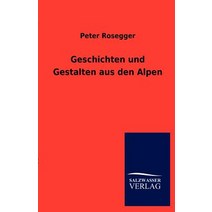 Geschichten Und Gestalten Aus Den Alpen Paperback, Salzwasser-Verlag Gmbh