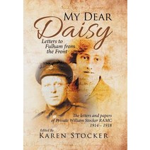 My Dear Daisy: Letters to Fulham from the Front Hardcover, Xlibris