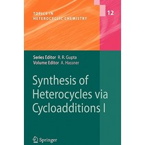 Synthesis of Heterocycles Via Cycloadditions I Paperback, Springer