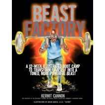 The Beast Factory: A 12-Week Illustrated Boot Camp to Transform Yourself Into a Toned More Powerful Beast Paperback, Youth Sports Training