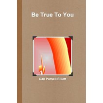 Be True to You Paperback, Lulu.com