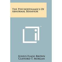 The Psychodynamics of Abnormal Behavior Paperback, Literary Licensing, LLC