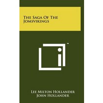The Saga of the Jomsvikings Hardcover, Literary Licensing, LLC