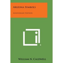 Arizona Symbols: Anniversary Edition Paperback, Literary Licensing, LLC