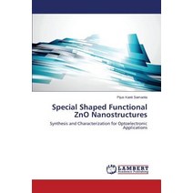 Special Shaped Functional Zno Nanostructures Paperback, LAP Lambert Academic Publishing