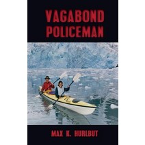 Vagabond Policeman Hardcover, Max K. Hurlbut