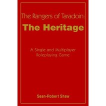 The Rangers of Taradoin: The Heritage: A Single and Multiplayer Roleplaying Game Paperback, iUniverse