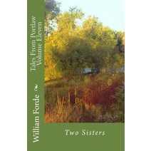 Tales from Portlaw Volume Eleven: Two Sisters Paperback, Createspace Independent Publishing Platform