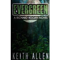 Evergreen: A Richard Rogan Novel Paperback, Innerninja Media