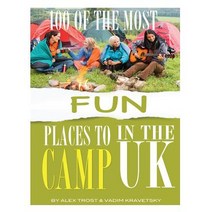 100 of the Most Fun Places to Camp in UK Paperback, Createspace Independent Publishing Platform