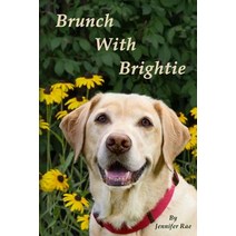 Brunch with Brightie Paperback, Jennifer Rae Trojan Publishing