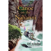 Canoe on the Nahanni Paperback, Outskirts Press
