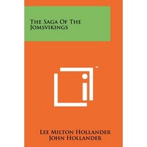 The Saga of the Jomsvikings Paperback, Literary Licensing, LLC