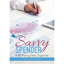 Savvy Spender - A Bill Paying Desk Organizer Paperback, @Journals Notebooks