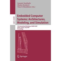 Embedded Computer Systems: Architectures Modeling and Simulation: 7th International Workshop Samos ..., Springer