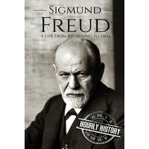 Sigmund Freud: A Life from Beginning to End Paperback, Createspace Independent Publishing Platform