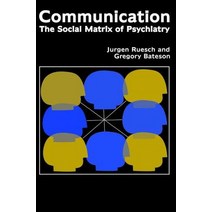 Communication: The Social Matrix of Psychiatry Hardcover, Routledge
