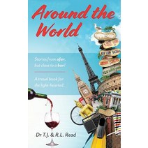 Around the World: Stories from a Far But Close to a Bar! Paperback, Tellwell Talent