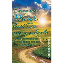 Denn Die Wurde Hast Du Uns Geschenkt Hardcover, Tredition Gmbh