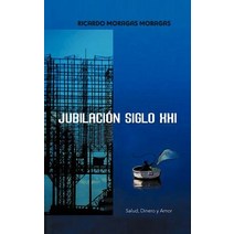 Jubilacion Siglo XXI: Salud Hardcover, Palibrio
