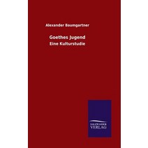 Goethes Jugend Hardcover, Salzwasser-Verlag Gmbh