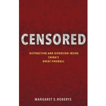 Censored: Distraction and Diversion Inside China`s Great Firewall Hardcover, Princeton University Press