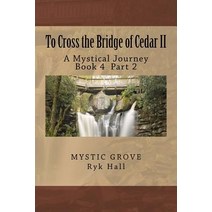 To Cross the Bridge of Cedar II Paperback, Createspace Independent Publishing Platform