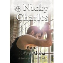 Kane: I Am Alpha Hardcover, Nicky Charles