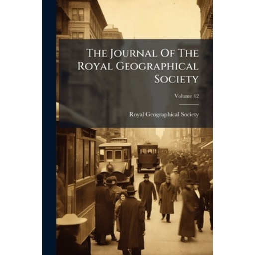 (영문도서)The Journal Of The Royal Geographical Society, Paperback
