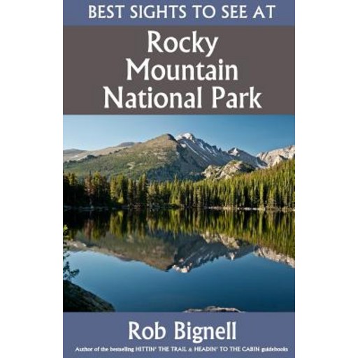 Best Sights to See at Rocky Mountain National Park, Paperback