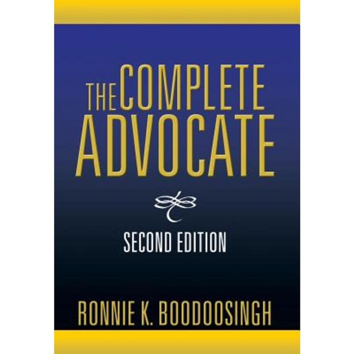 The Complete Advocate: Second Edition Hardcover